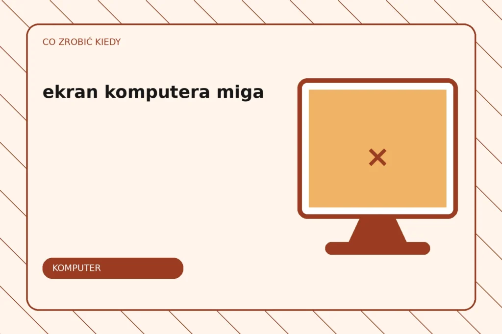 Co zrobić, gdy ekran komputera miga?
