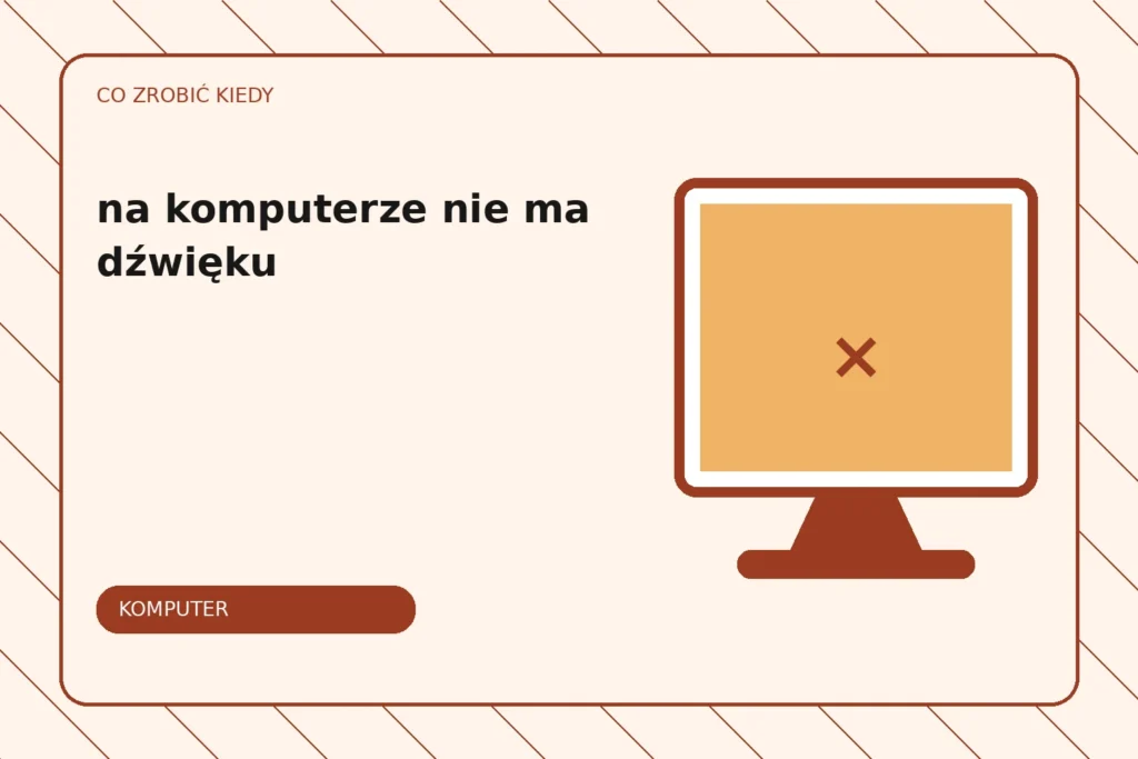 Co zrobić, gdy na komputerze nie ma dźwięku?