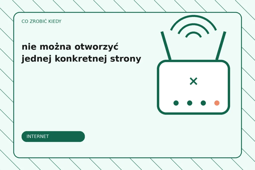 Co zrobić, gdy nie można otworzyć jednej konkretnej strony?