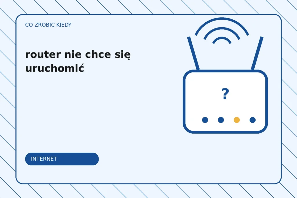 Co zrobić, gdy router nie chce się uruchomić?